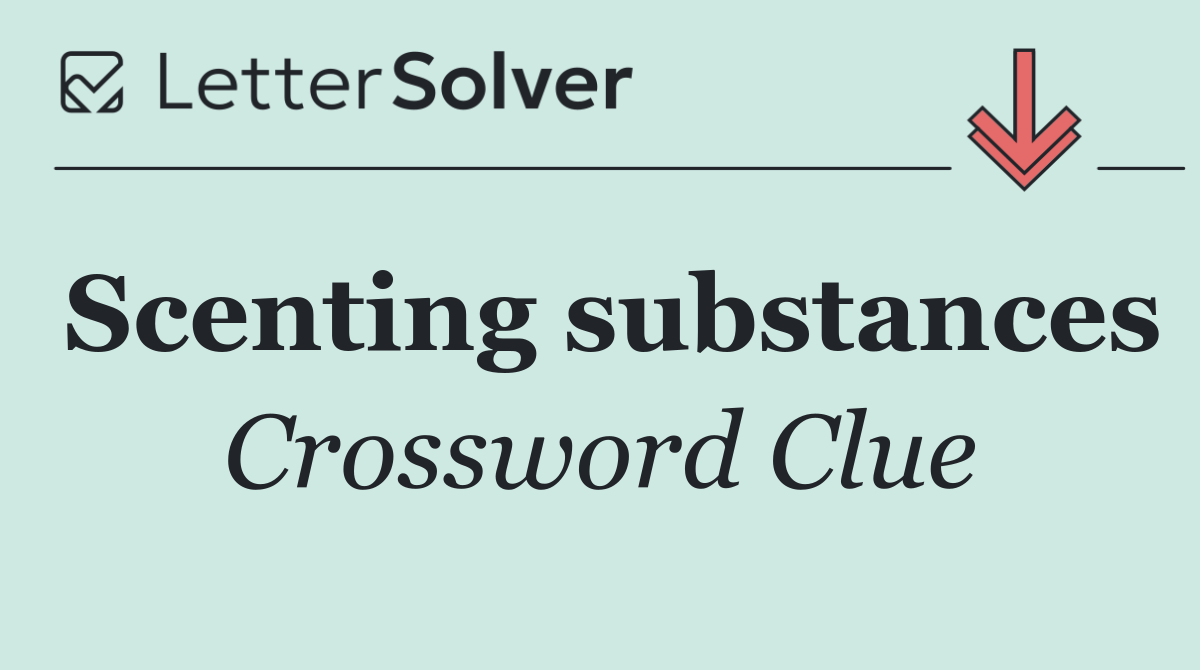 Scenting substances
