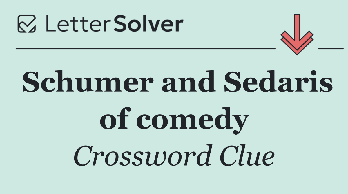 Schumer and Sedaris of comedy