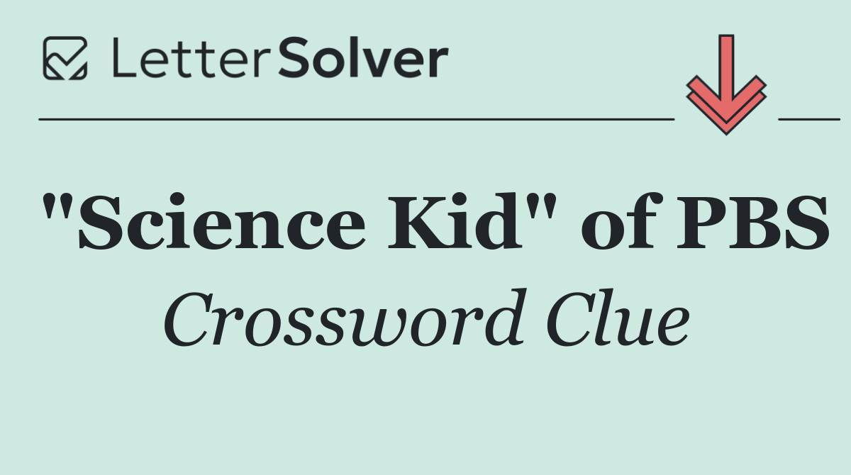 "Science Kid" of PBS