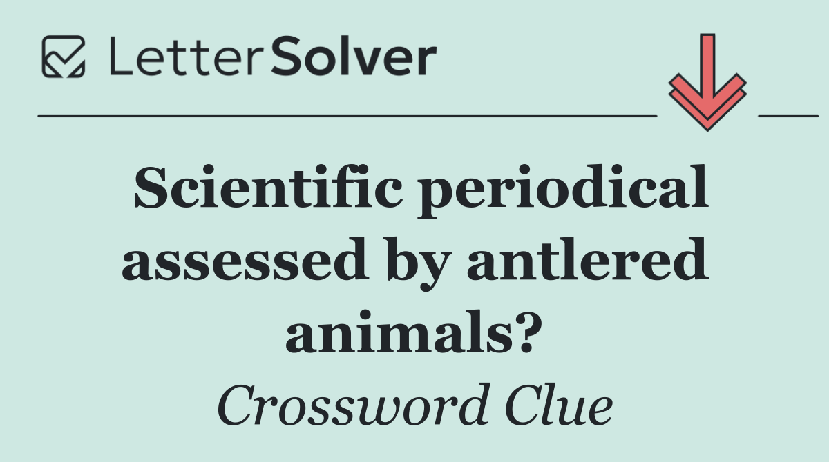 Scientific periodical assessed by antlered animals?