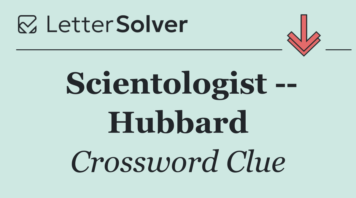 Scientologist    Hubbard