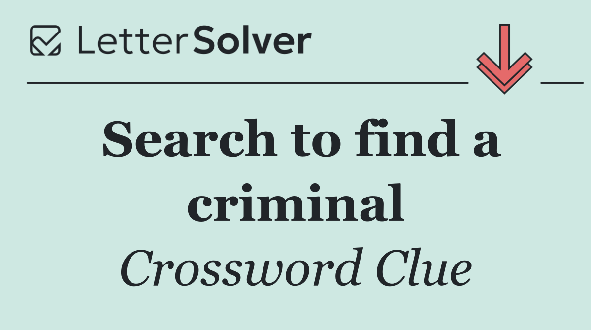 Search to find a criminal