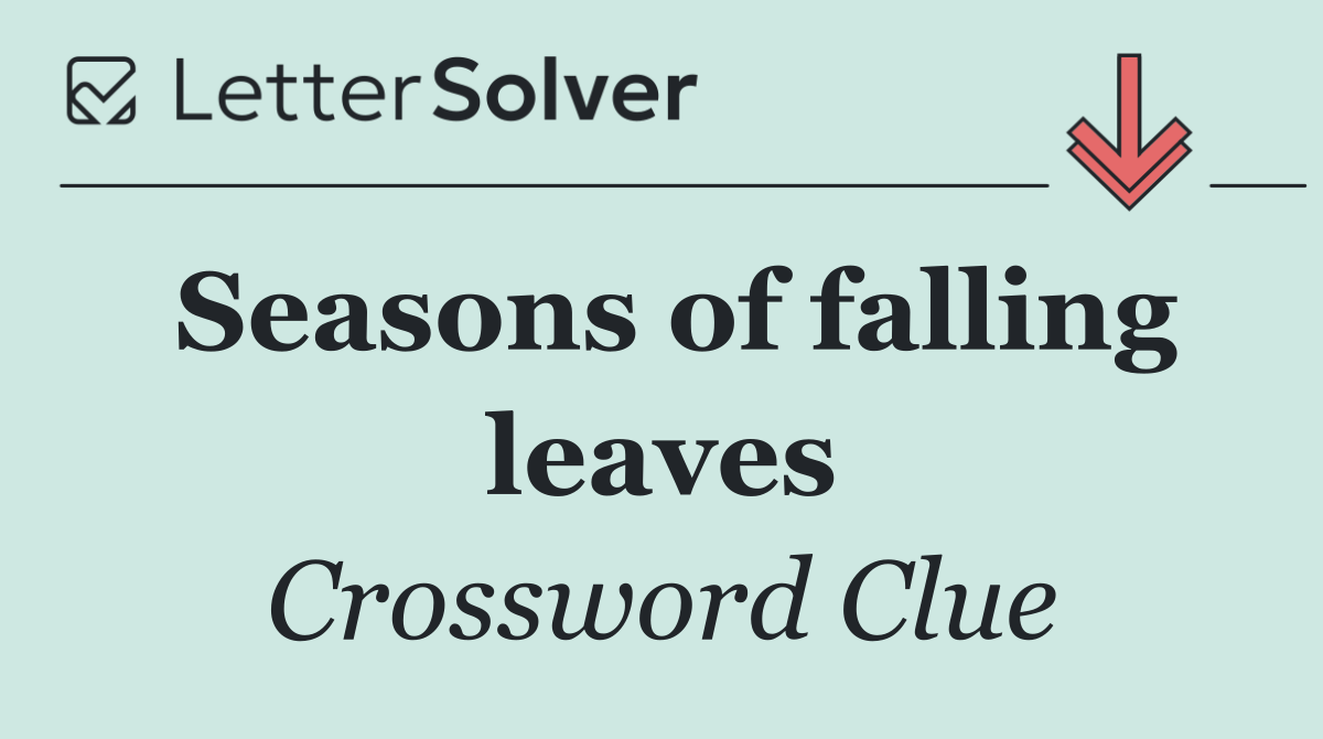 Seasons of falling leaves
