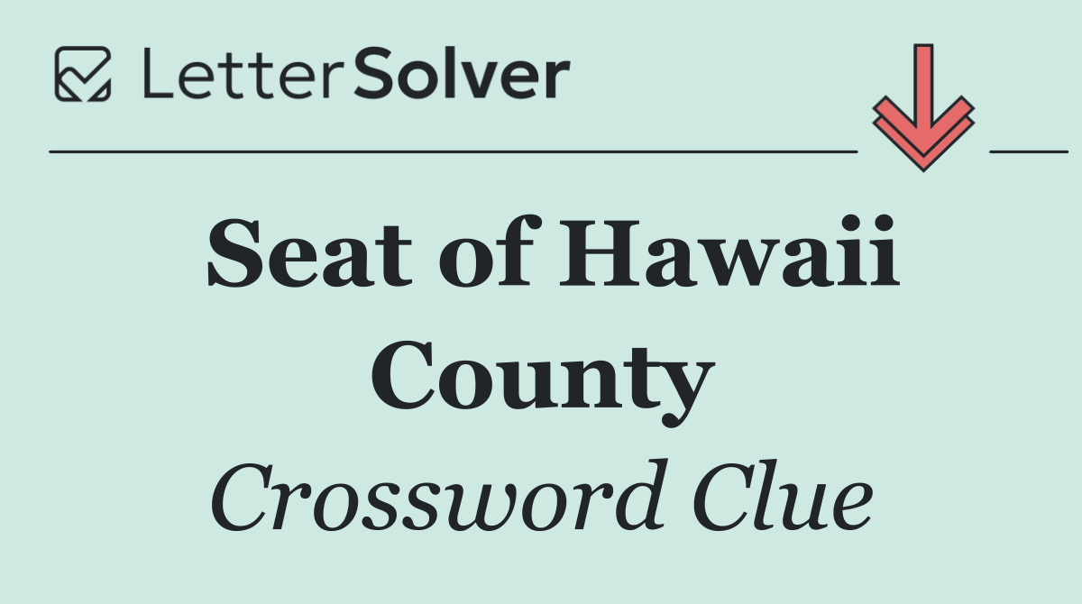 Seat of Hawaii County