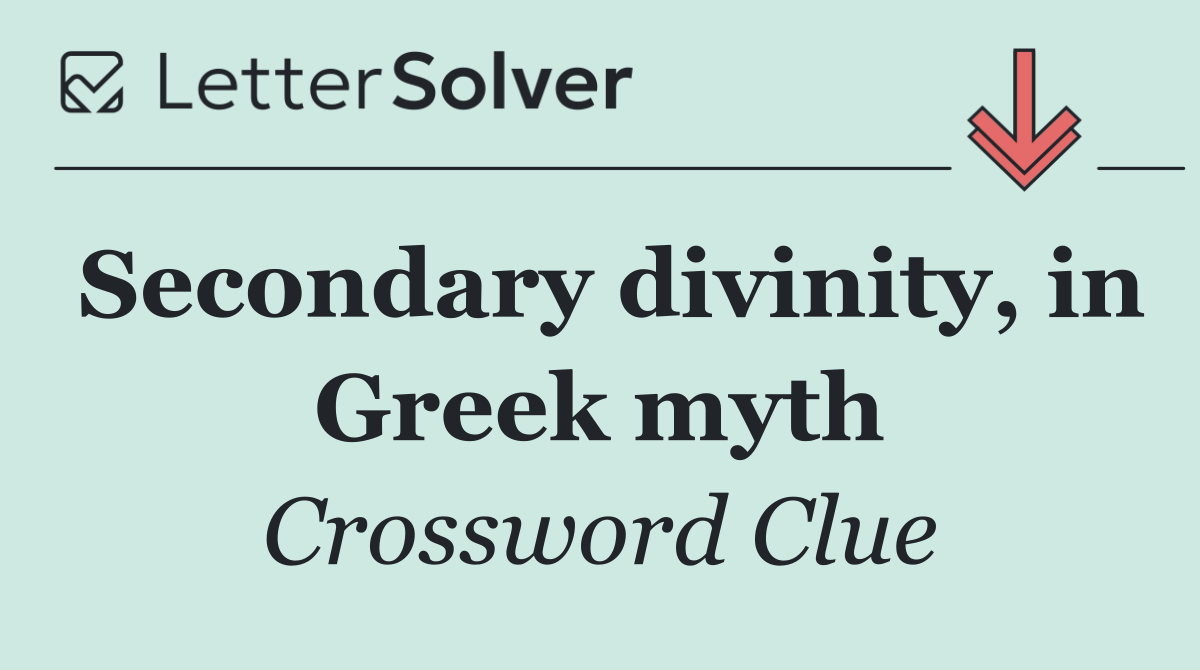 Secondary divinity, in Greek myth