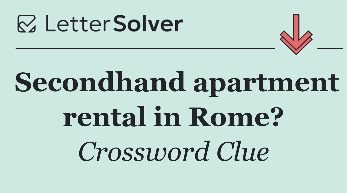 Secondhand apartment rental in Rome?