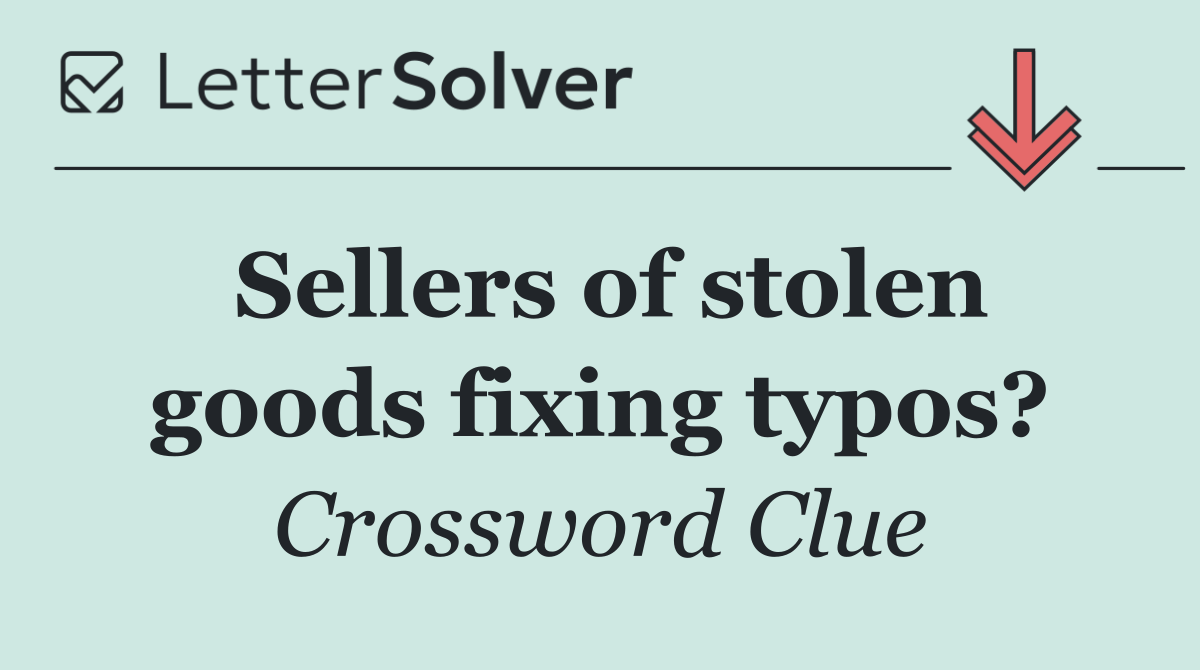 Sellers of stolen goods fixing typos?
