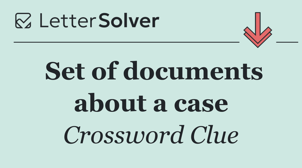 Set of documents about a case