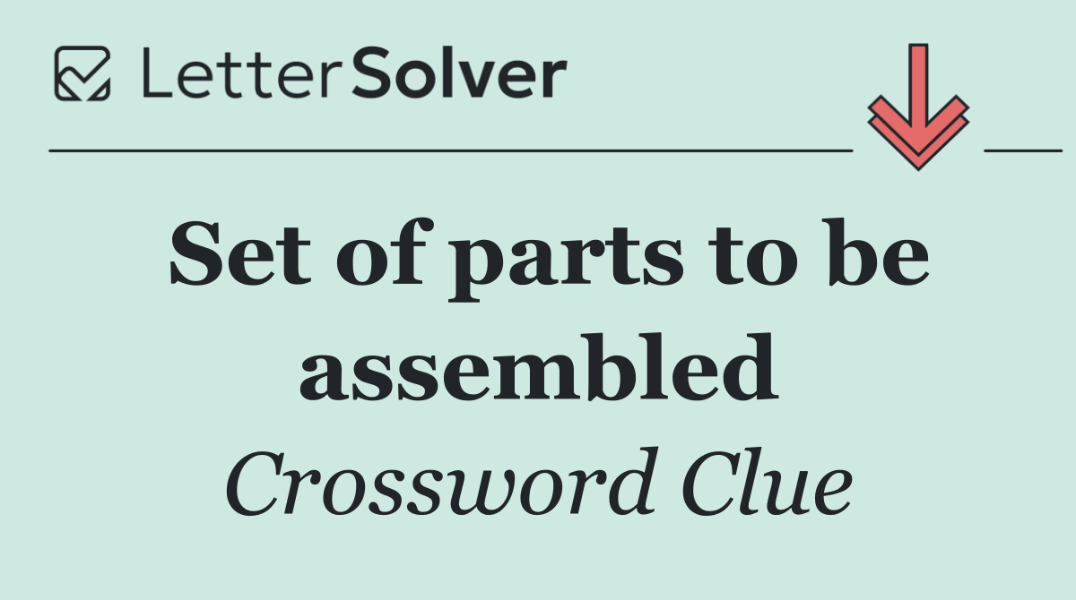Set of parts to be assembled