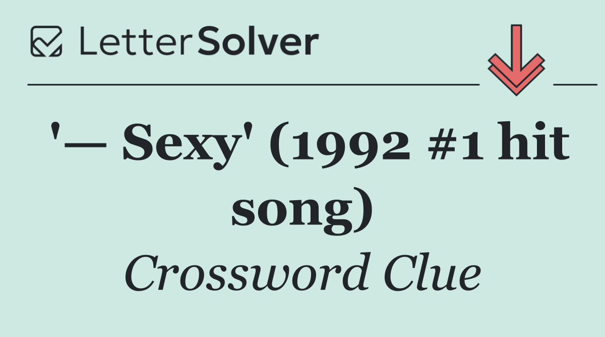 '— Sexy' (1992 #1 hit song)