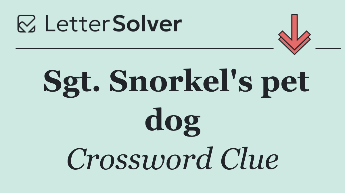 Sgt. Snorkel's pet dog