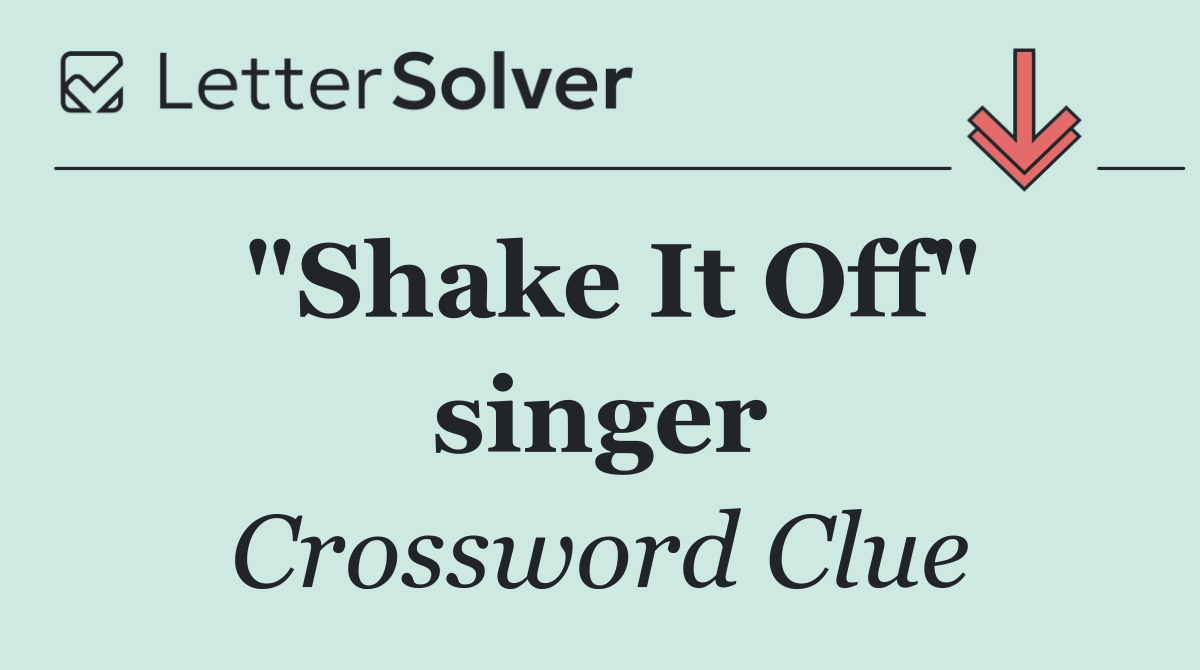 "Shake It Off" singer