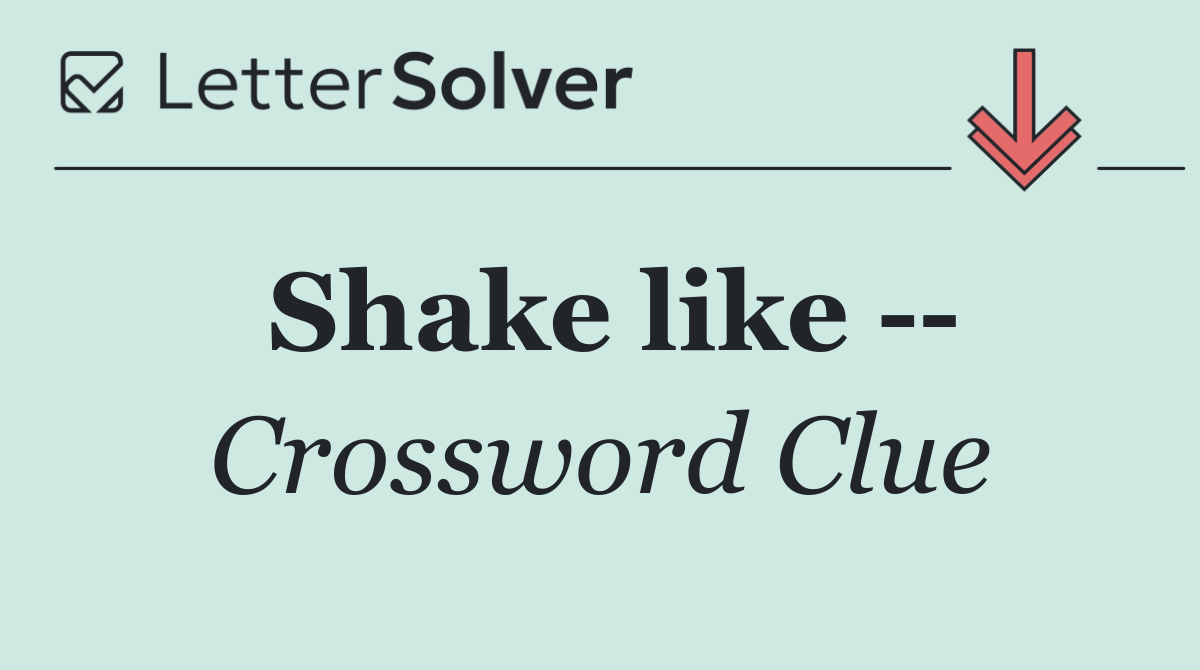 Shake like   