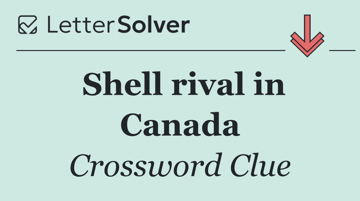 Shell rival in Canada