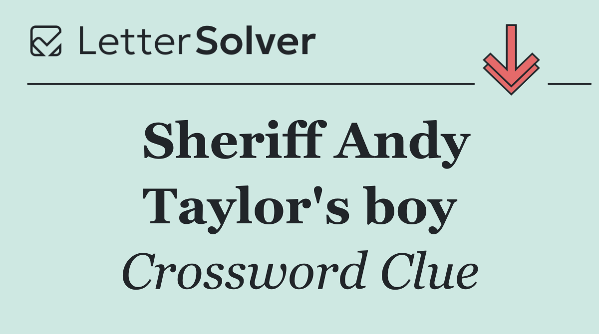 Sheriff Andy Taylor's boy