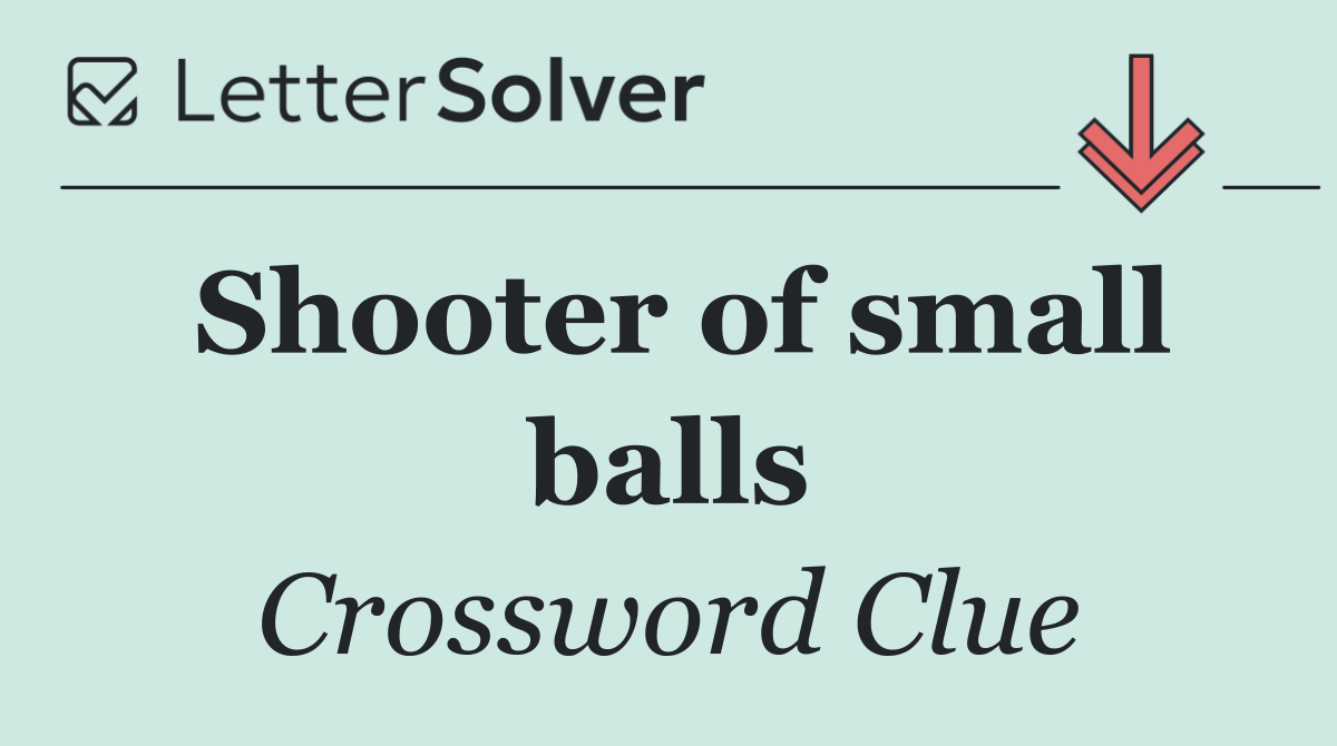 Shooter of small balls