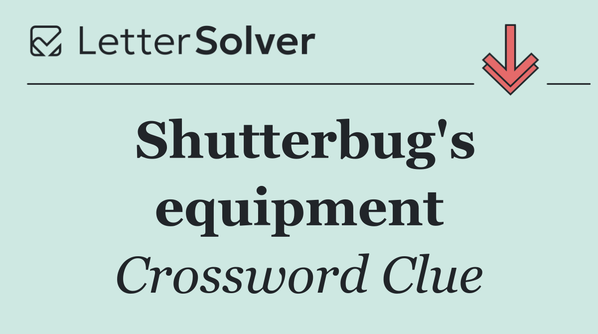 Shutterbug's equipment