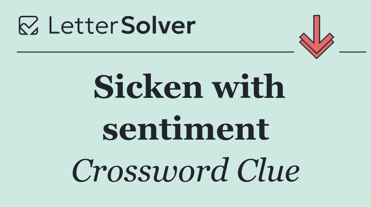 Sicken with sentiment