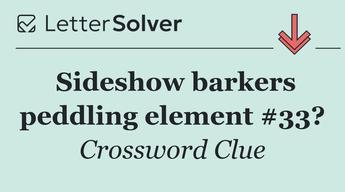 Sideshow barkers peddling element #33?