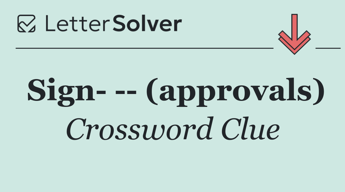 Sign     (approvals)