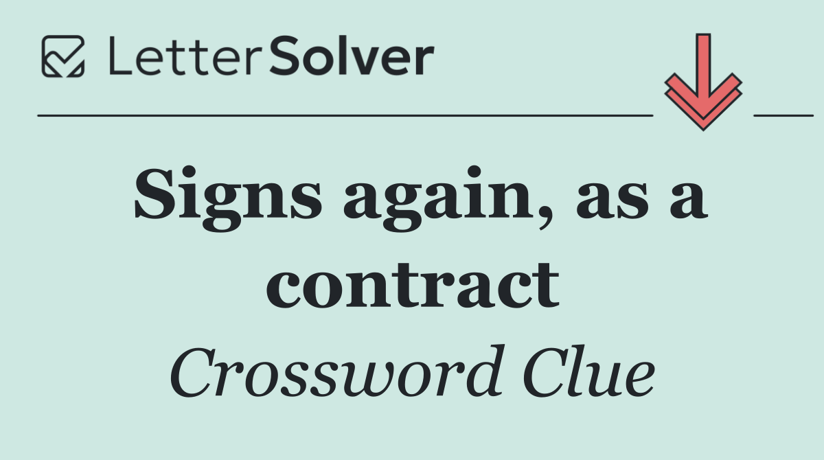 Signs again, as a contract