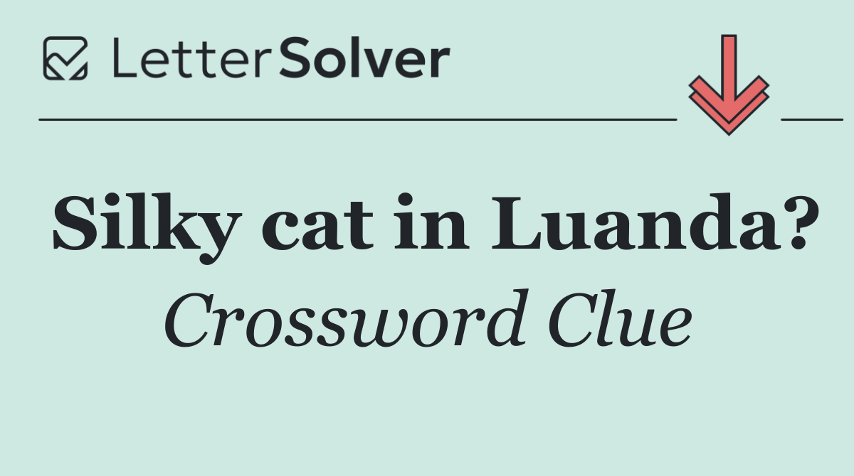 Silky cat in Luanda?