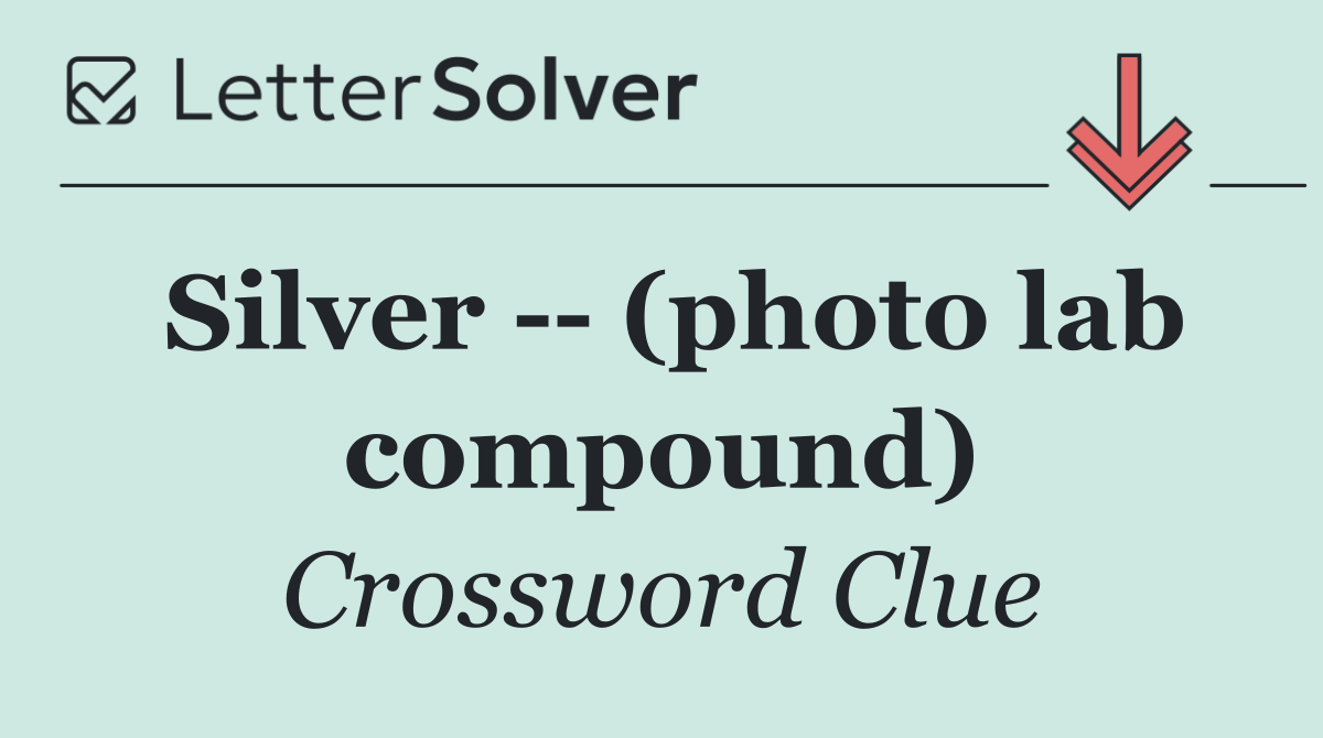 Silver    (photo lab compound)