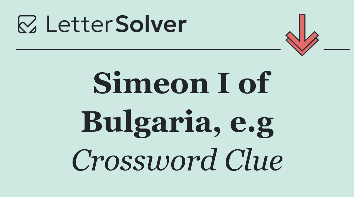 Simeon I of Bulgaria, e.g