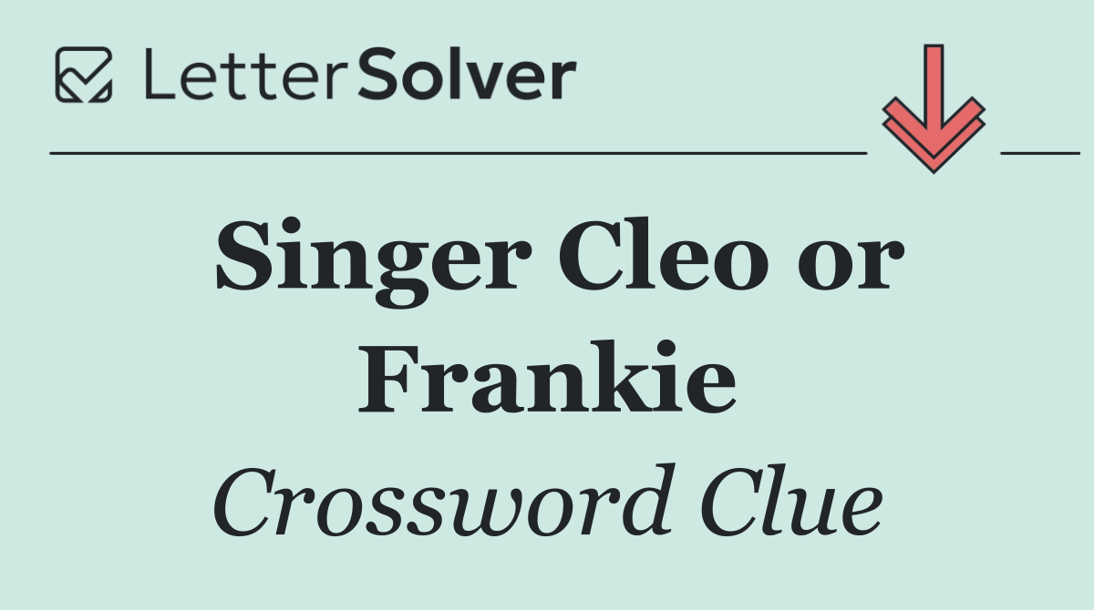 Singer Cleo or Frankie