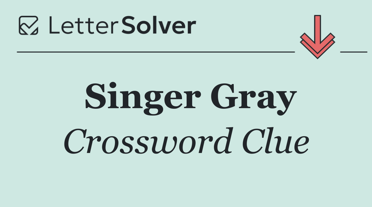 Singer Gray