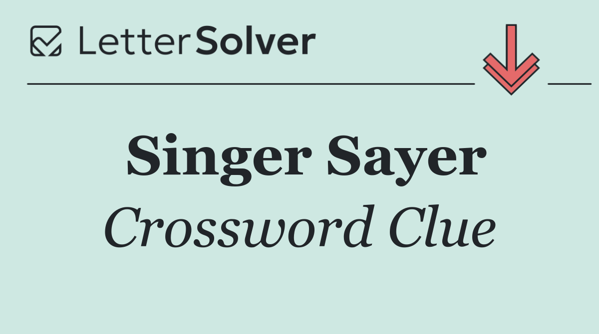 Singer Sayer