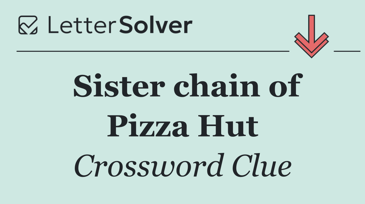 Sister chain of Pizza Hut