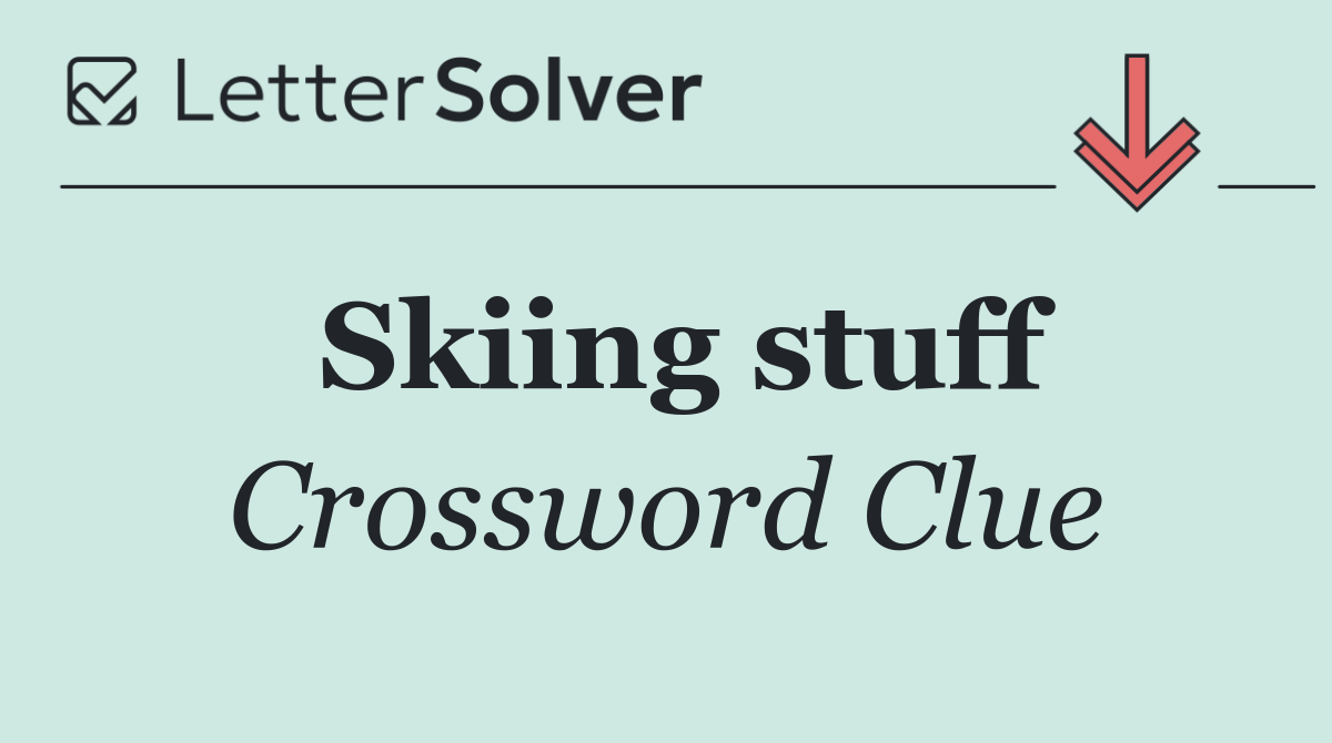Skiing stuff