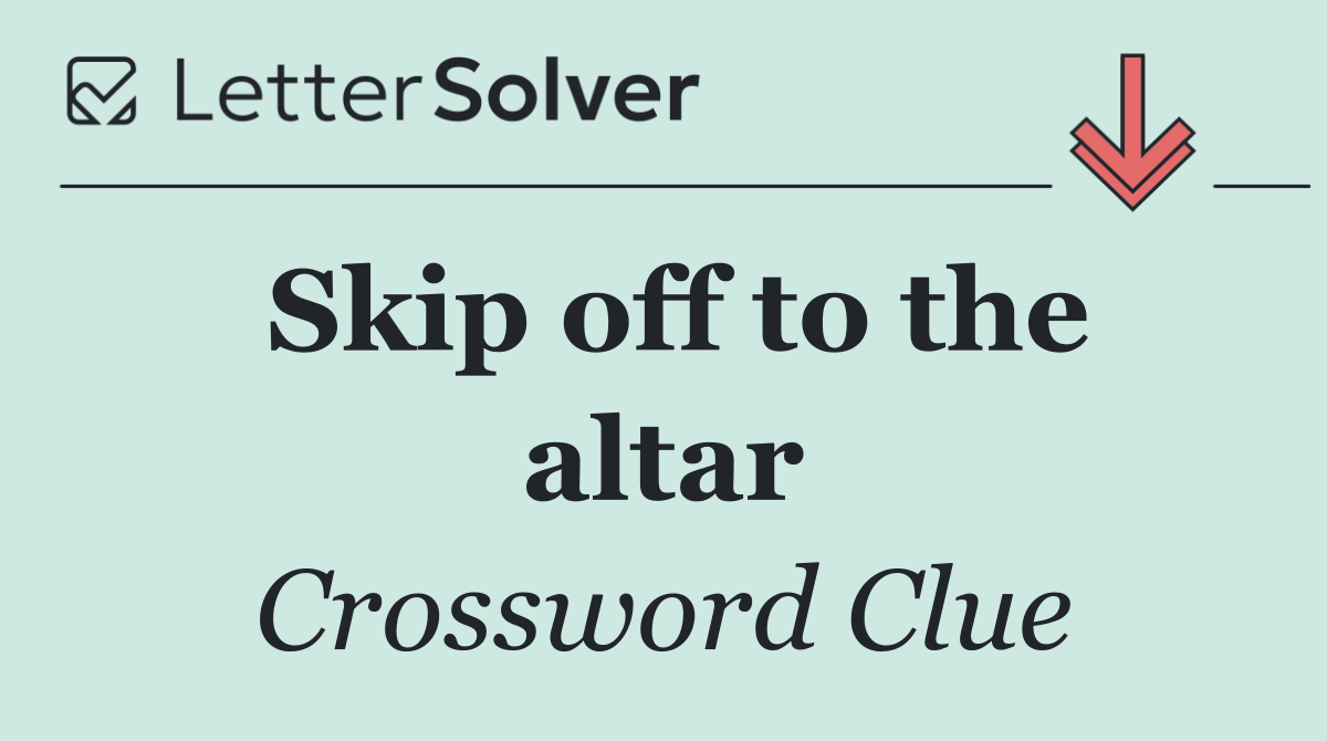 Skip off to the altar