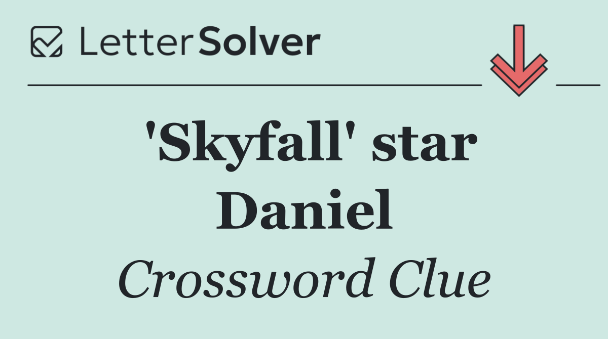 'Skyfall' star Daniel