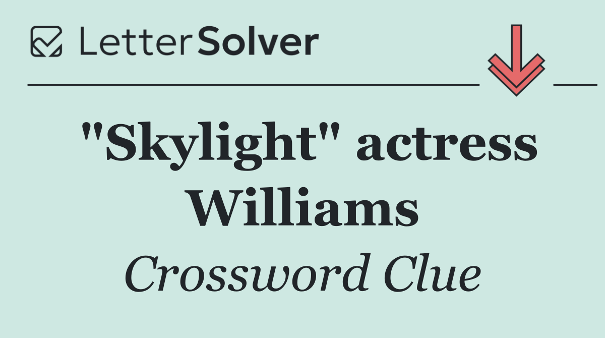 "Skylight" actress Williams