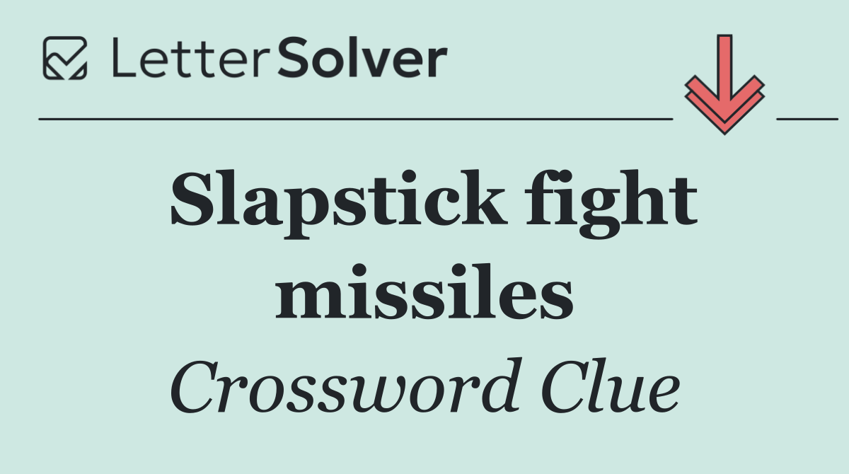 Slapstick fight missiles