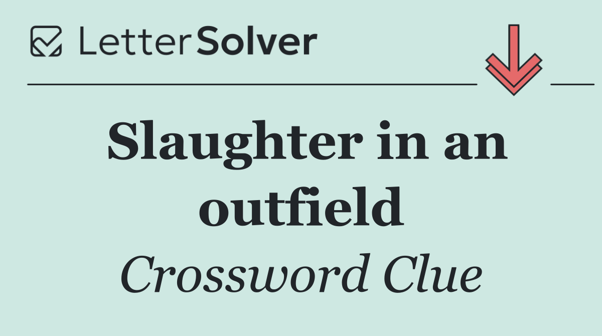 Slaughter in an outfield