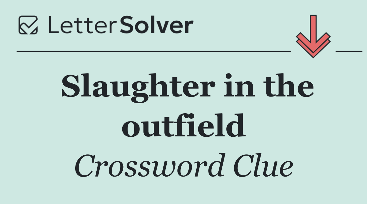 Slaughter in the outfield