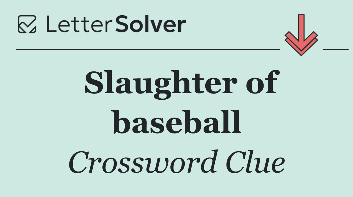 Slaughter of baseball