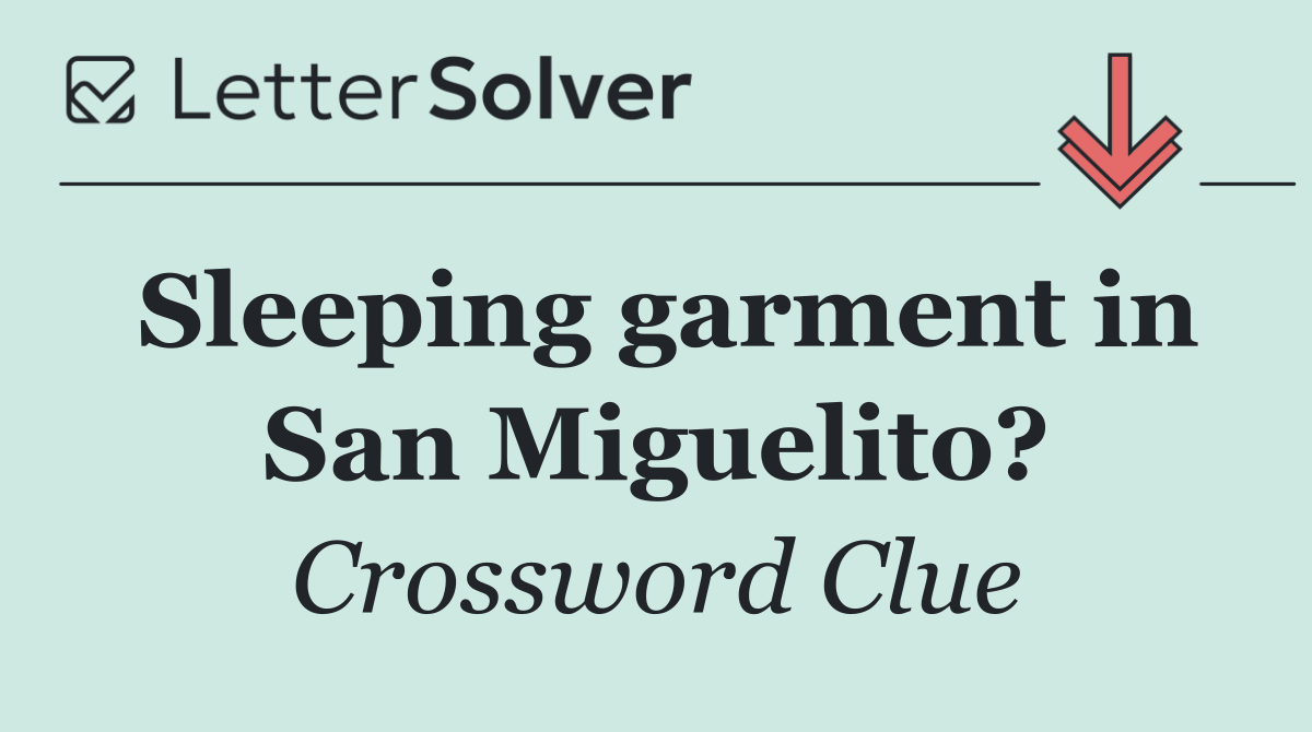 Sleeping garment in San Miguelito?