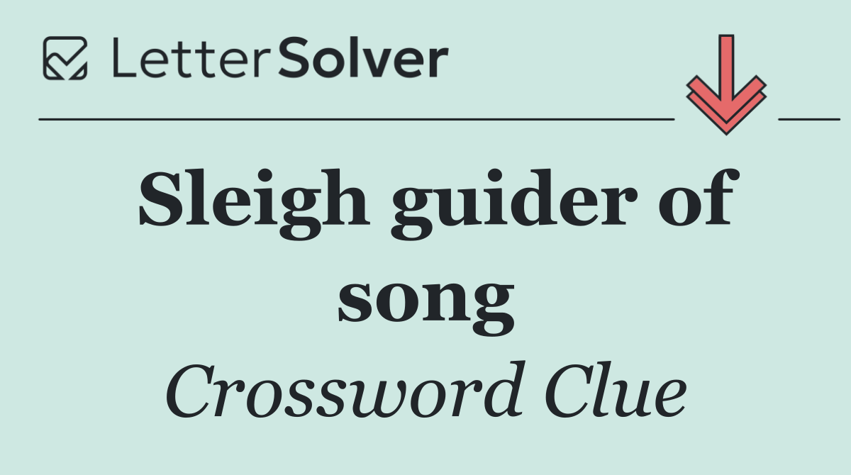 Sleigh guider of song