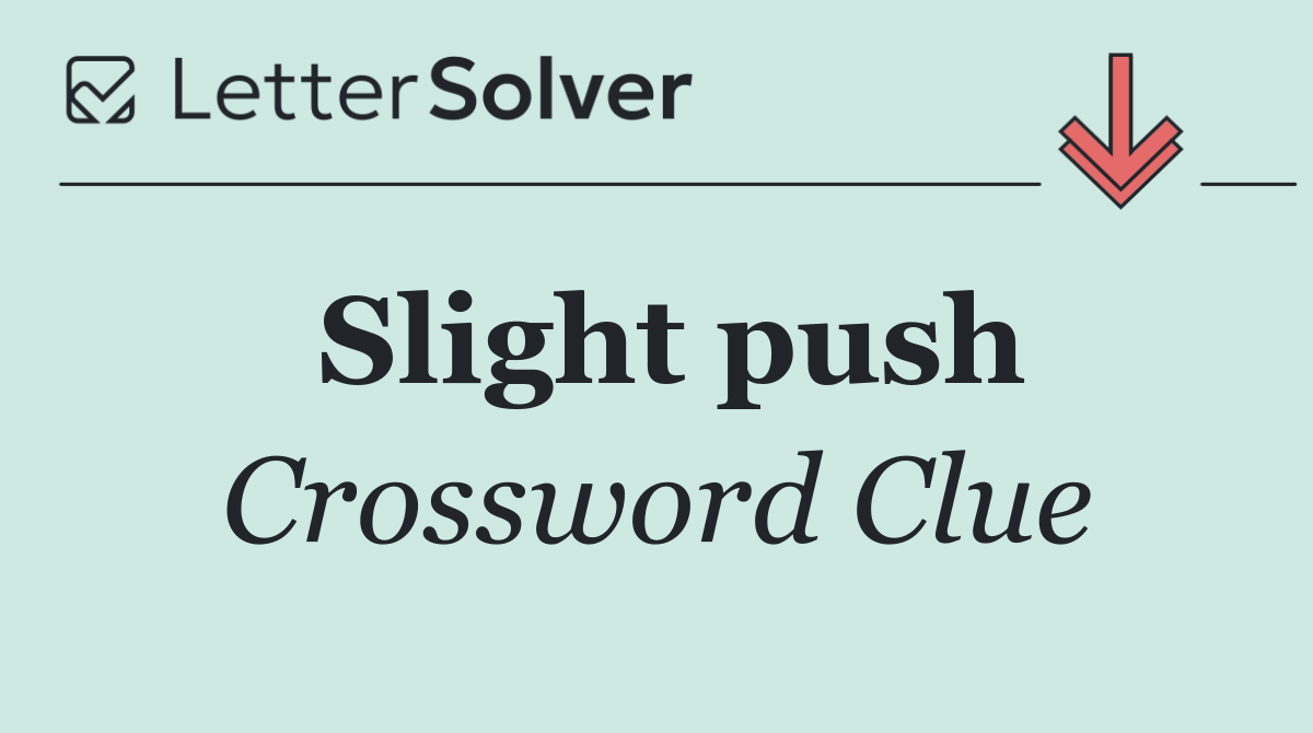 Slight push