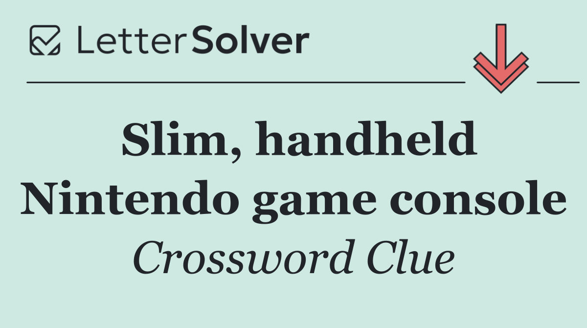 Slim, handheld Nintendo game console