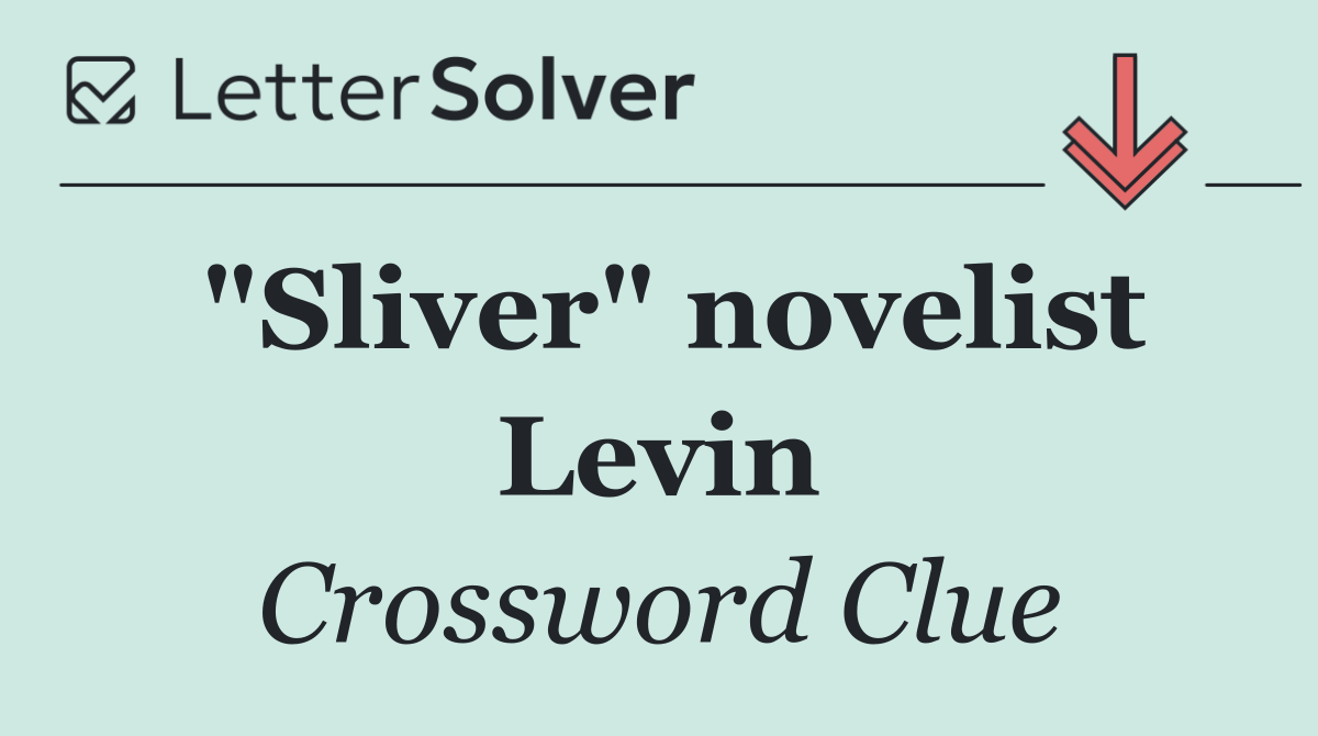 "Sliver" novelist Levin