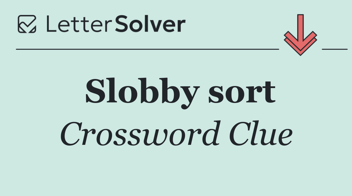 Slobby sort
