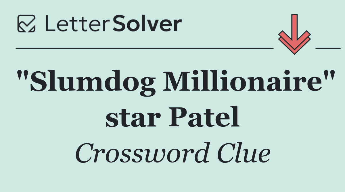 "Slumdog Millionaire" star Patel