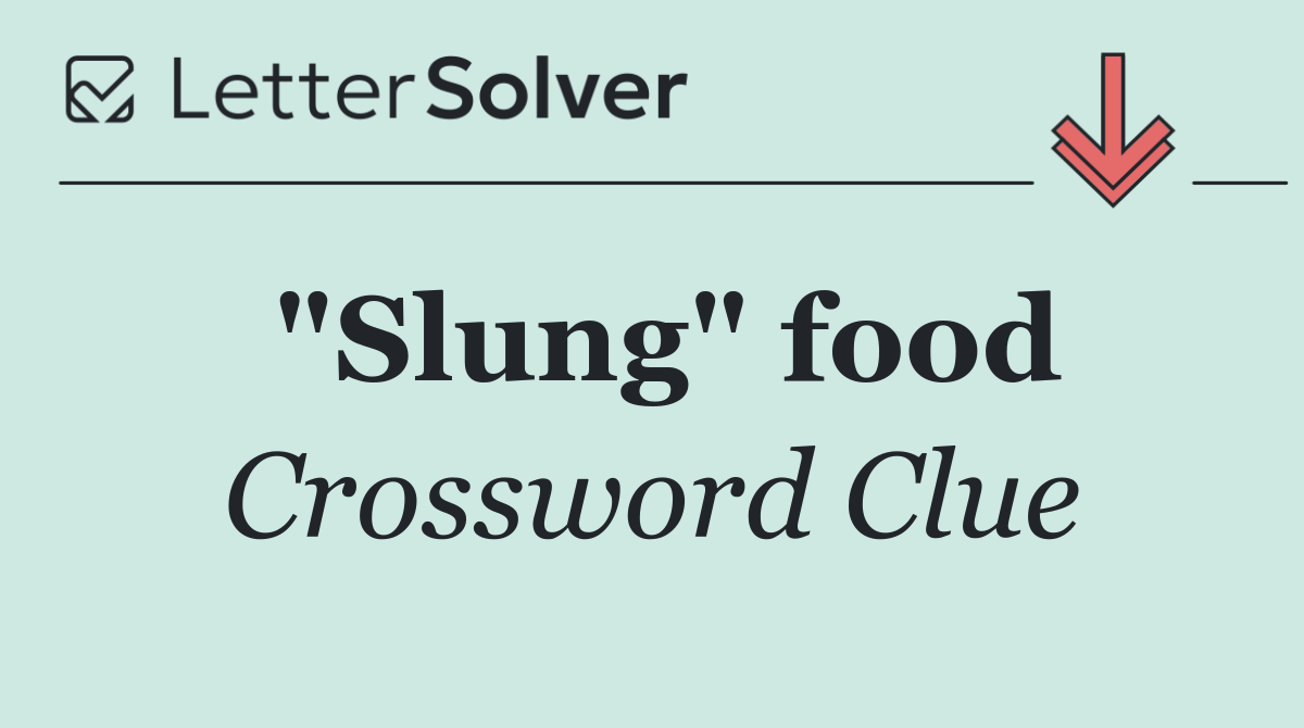 "Slung" food