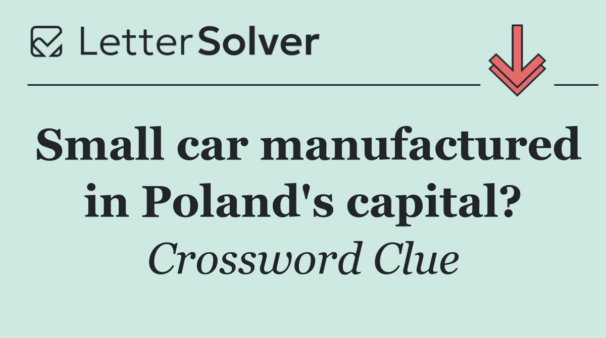 Small car manufactured in Poland's capital?