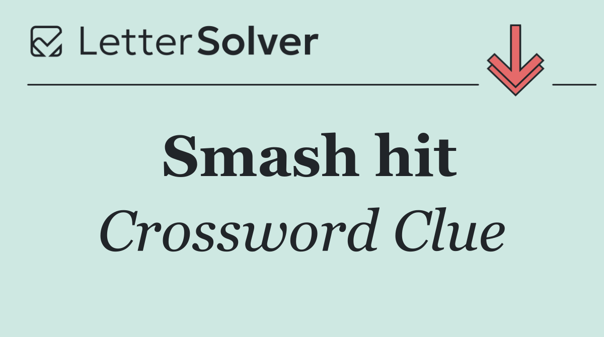 Smash hit